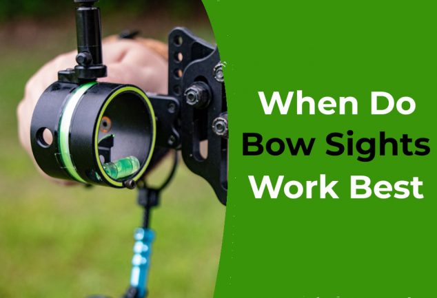 when do bow sights work best