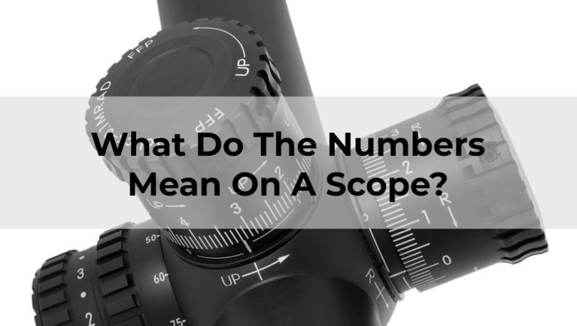 What Do The Numbers Mean On A Scope
