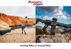 Hunting Rifles vs Assault Rifles